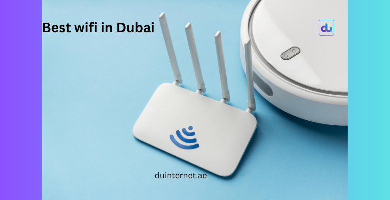 Best wifi in Dubai